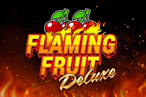 Flaming Fruit Deluxe